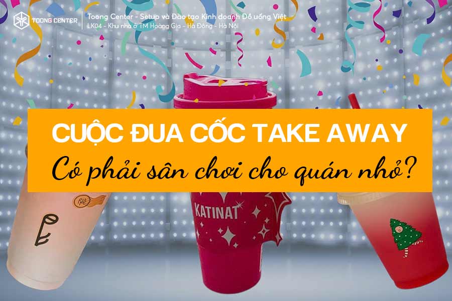 Thay đổi mẫu cốc theo mùa có phải là sân chơi cho những quán nhỏ?